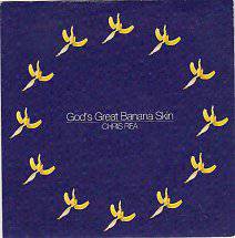 Chris Rea : God's Great Banana Skin (Single)